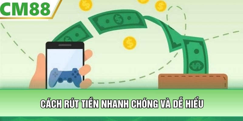 Cách rút tiền nhanh chóng và dễ hiểu
