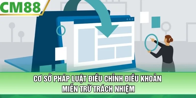 Cơ sở pháp luật điều chỉnh điều khoản miễn trừ trách nhiệm