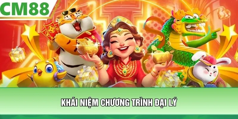 Khái niệm chương trình đại lý